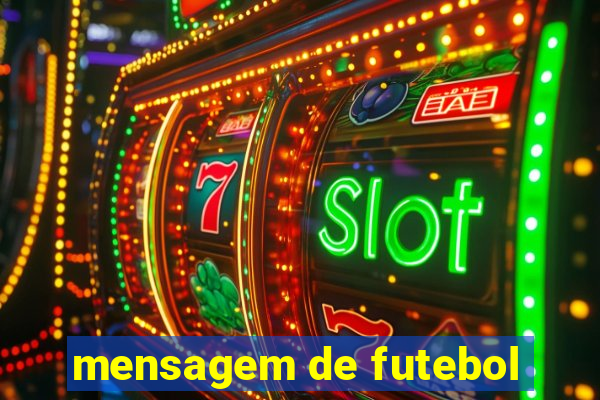 mensagem de futebol